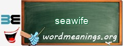 WordMeaning blackboard for seawife